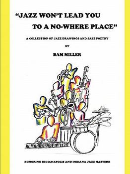 Paperback Jazz Won't Lead You to a No-Where Place Book