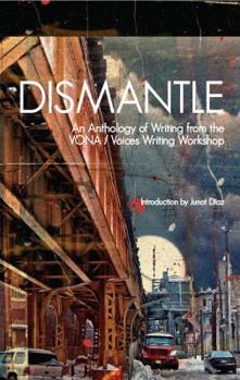 Paperback Dismantle: An Anthology of Writing from the VONA/Voices Writing Workshop Book
