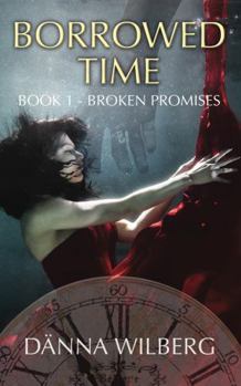 Paperback Borrowed Time: Book 1 - Broken Promises Book