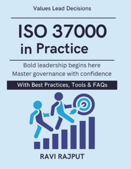 ISO 37000 in Practice: A Framework for Ethical Leadership | ISO certification governance | Sustainable leadership governance | Organizational ethics framework | Global governance compliance