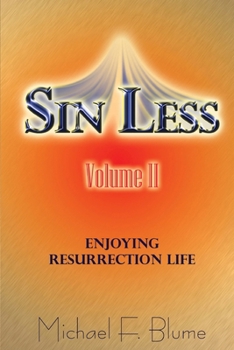 Paperback Sin Less Vol. II: Enjoying Resurrection Life Book