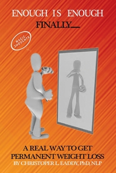 Paperback Enough Is Enough: Finally a Real Way to Get Permanent Weight Loss Book