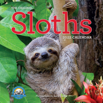 Calendar Original Sloths Wall Calendar 2022: 12 Months of Irresitable Cuteness, Sloth Trivia, Stories, and Facts Book