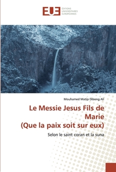 Paperback Le Messie Jesus Fils de Marie (Que la paix soit sur eux) [French] Book