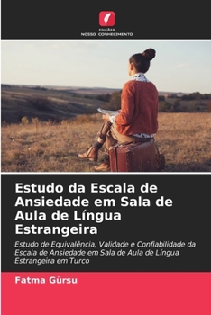 Paperback Estudo da Escala de Ansiedade em Sala de Aula de Língua Estrangeira [Portuguese] Book