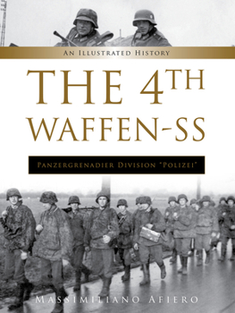 Hardcover The 4th Waffen-SS Panzergrenadier Division Polizei: An Illustrated History Book
