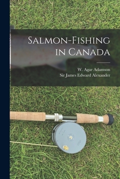 Paperback Salmon-fishing in Canada [microform] Book