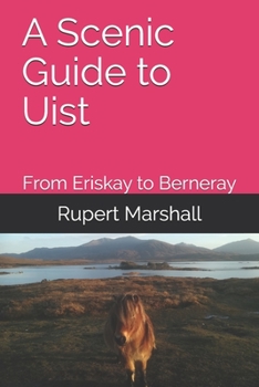 Paperback A Scenic Guide to Uist: From Eriskay to Berneray Book