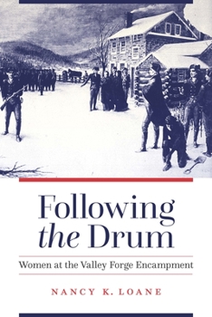 Hardcover Following the Drum : Women at the Valley Forge Encampment Book