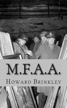 Paperback M.F.A.A.: The History of the Monuments, Fine Arts and Archives Program (Also Known as Monuments Men) Book