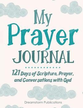 Paperback Prayer Journal for Kids (9-12): A 121 Day Children's Prompt Journal for Cultivating Faith Through Scripture, Prayer, and Daily Conversations with God Book