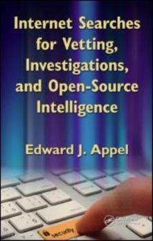 Hardcover Internet Searches for Vetting, Investigations, and Open-Source Intelligence Book