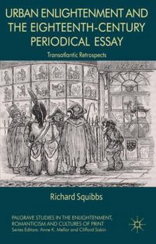 Urban Enlightenment and the Eighteenth-Century Periodical Essay: Transatlantic Retrospects