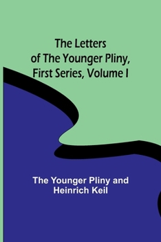 Paperback The Letters of the Younger Pliny, First Series Volume I Book