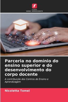 Parceria no domínio do ensino superior e do desenvolvimento do corpo docente (Portuguese Edition)