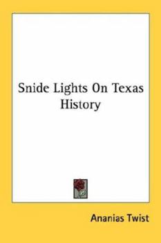 Paperback Snide Lights on Texas History Book