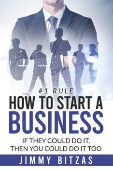 Paperback How to Start a Business: If they could do it, then you can do it too. Book