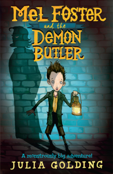 Mel Foster and the Demon Butler - Book #1 of the Mel Foster