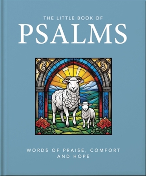 Hardcover The Little Book of Psalms: Words of Praise, Comfort and Hope Book