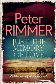 Paperback Just the Memory of Love: Will she always just be a memory? Book