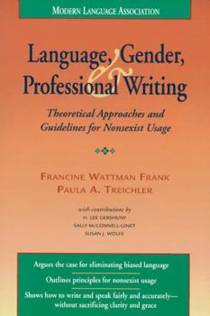 Paperback Language, Gender, and Professional Writing: Theoretical Approaches and Guidelines for Nonsexist Usage Book