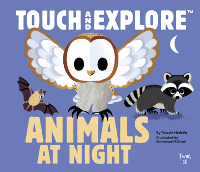 Hardcover Touch and Explore: Animals at Night Book