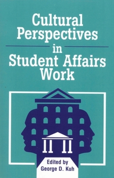 Paperback Cultural Perspectives in Student Affairs Work Book