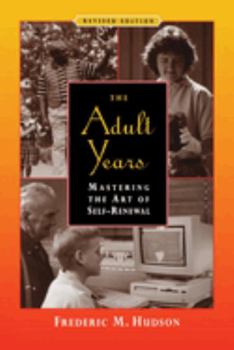 Paperback The Adult Years: Mastering the Art of Self-Renewal Book