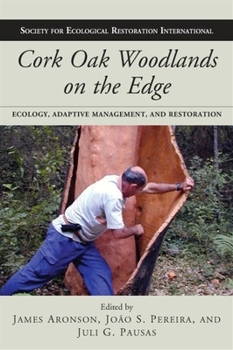 Paperback Cork Oak Woodlands on the Edge: Ecology, Adaptive Management, and Restoration Book