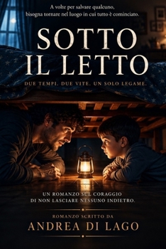 Paperback Sotto il letto: Attraverso il tempo (Italian Edition) [Italian] Book