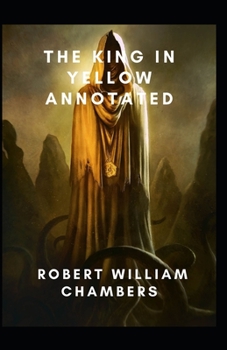 Paperback The King in Yellow Annotated Book