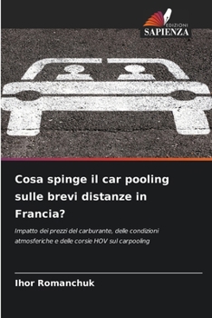 Paperback Cosa spinge il car pooling sulle brevi distanze in Francia? [Italian] Book