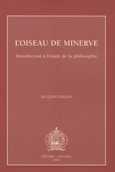 Paperback L'Oiseau de Minerve: Introduction a l'Etude de la Philosophie [French] Book