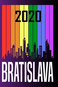 2020 Bratislava: Your city name on the calendar 2020 cover. The Love For My City Great Gift For Everyone Who Likes This Place. Notebook and Planner 2020