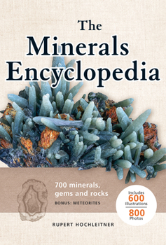 Paperback The Minerals Encyclopedia: 700 Minerals, Gems and Rocks Book