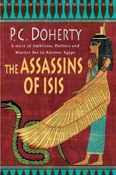 Hardcover The Assassins of Isis: A Story of Ambition, Politics and Murder Set in Ancient Egypt Book