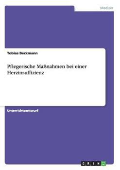 Paperback Pflegerische Maßnahmen bei einer Herzinsuffizienz [German] Book
