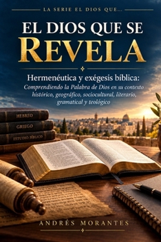 Paperback El Dios que se Revela: Hermenéutica y exégesis bíblica (Spanish Edition) [Spanish] Book