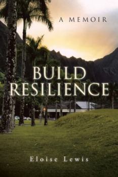 Build Resilience: A Memoir