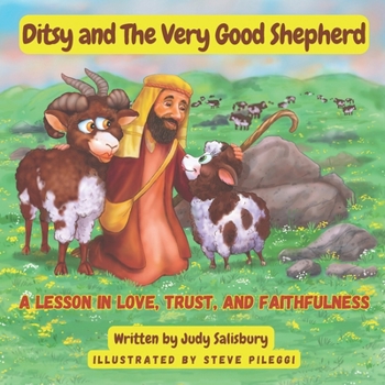 Paperback Ditsy and The Very Good Shepherd: A Lesson in Love, Trust, and Faithfulness Book