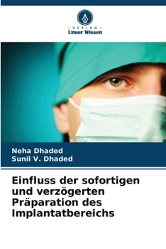 Paperback Einfluss der sofortigen und verzögerten Präparation des Implantatbereichs [German] Book