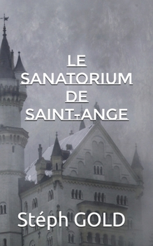 Paperback Le Sanatorium de Saint-Ange [French] Book