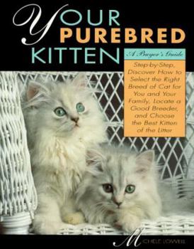 Paperback Your Purebred Kitten: A Buyer's Guide Book