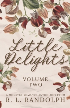 Paperback Little Delights: Volume Two (A Monster Romance Anthology) Book