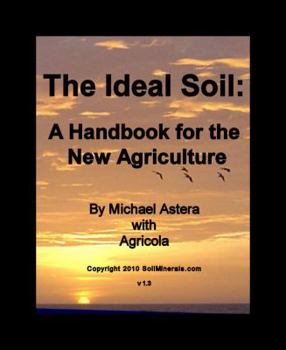 Hardcover-spiral The Ideal Soil: A Handbook for the New Agriculture Book