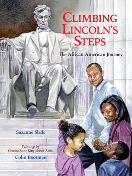 Hardcover Climbing Lincoln's Steps: The African American Journey Book