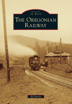Oregonian Railway - Book  of the Images of Rail