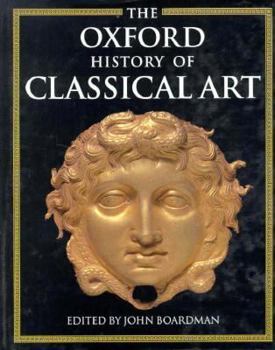 Hardcover The Oxford History of Classical Art Book