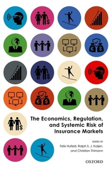 Hardcover The Economics, Regulation, and Systemic Risk of Insurance Markets Book