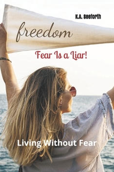 Paperback Fear Is A Liar!: Living Without Fear Book